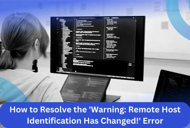 This image shown in How to Resolve the 'Warning: Remote Host Identification Has Changed!' Error